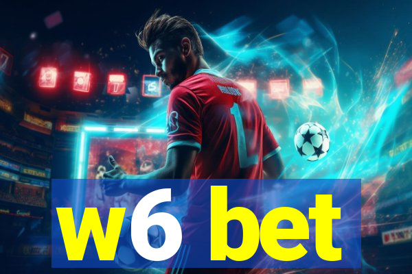 w6 bet